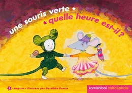 Une souris verte et autre comptine Quelle heure est-il ?