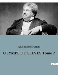 OLYMPE DE CLÈVES Tome 2