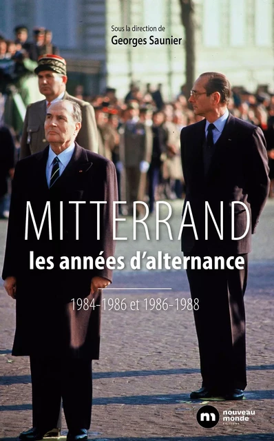 Mitterrand, les années d'alternance -  Collectif - NOUVEAU MONDE