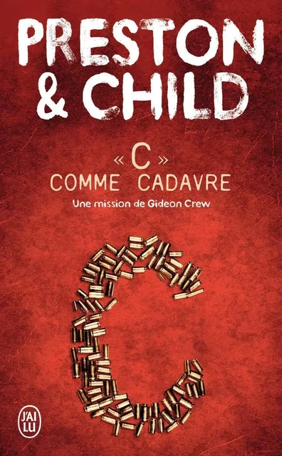 C comme cadavre - Lincoln Child, Douglas Preston - J'AI LU