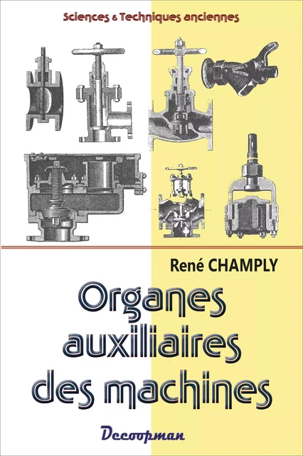 Organes auxiliaires des machines - René Champly - DECOOPMAN