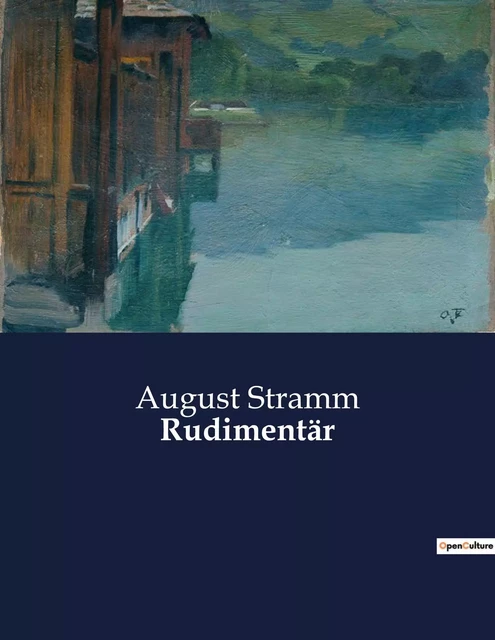 Rudimentär - August Stramm - CULTUREA