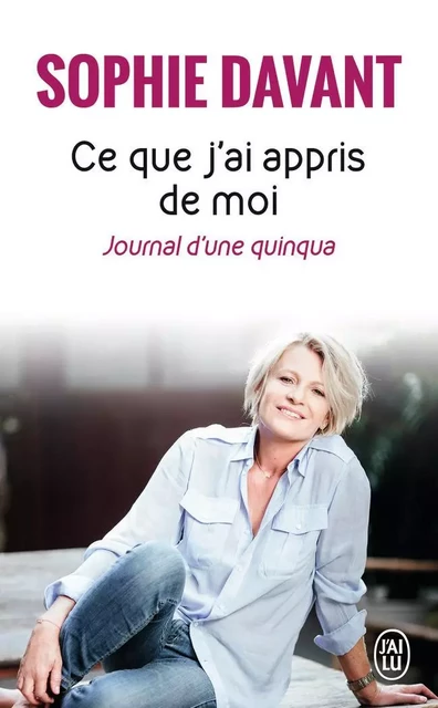 Ce que j'ai appris de moi - Sophie Davant - J'AI LU