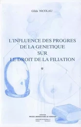 L' influence des progrès de la génétique sur le droit de la filiation