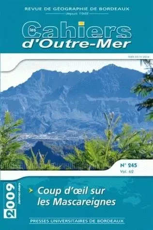 LES CAHIERS D'OUTRE-MER, N 245/TOME LXII. COUP D' IL SUR LES MASCAREI GNES -  - PU BORDEAUX