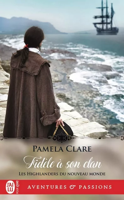 Fidèle à son clan - Pamela Clare - J'AI LU