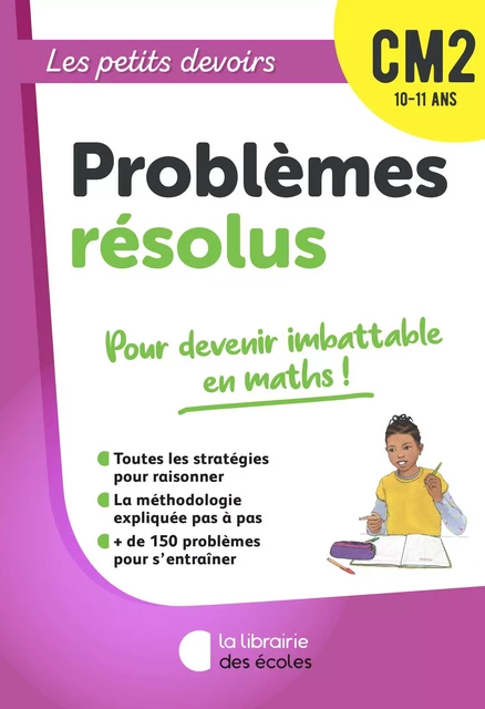 Les Petits Devoirs - Problèmes résolus CM2 - Chantal Kritter, Sylvia Caira - LIB DES ECOLES