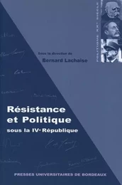 Résistance et politique sous la IVe République