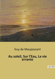 Au soleil, Sur l'Eau, La vie errante