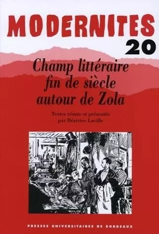 CHAMP LITTERAIRE FIN DE SIECLE AUTOUR DE ZOLA -  Laville Béatrice - PU BORDEAUX