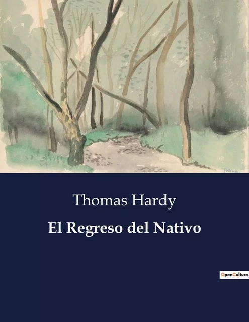 El Regreso del Nativo - Thomas Hardy - CULTUREA