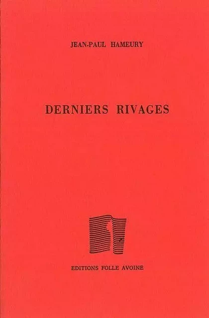 Derniers rivages - Jean-Paul Hameury - Folle Avoine