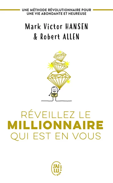 Réveillez le millionnaire qui est en vous - Robert Allen, Mark Victor Hansen - J'AI LU