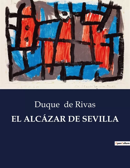 EL ALCÁZAR DE SEVILLA - Duque de Rivas - CULTUREA