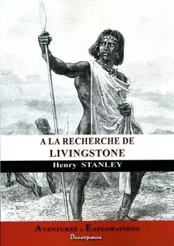 A la recherche de Livingstone - Henry Stanley - DECOOPMAN