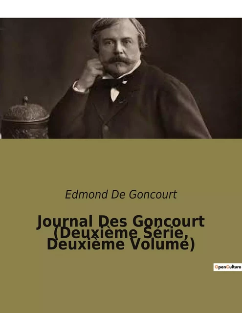 Journal Des Goncourt (Deuxième Série, Deuxième Volume) - Edmond De Goncourt - CULTUREA