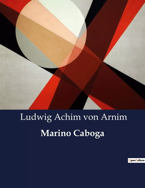 Marino Caboga - Ludwig Achim von Arnim - CULTUREA