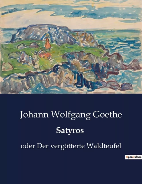 Satyros - Johann Wolfgang Goethe - CULTUREA