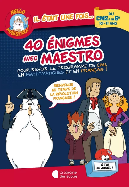 Hello Maestro ! 40 énigmes avec Maestro CM2-6e - Antoine Houlou-Garcia - LIB DES ECOLES