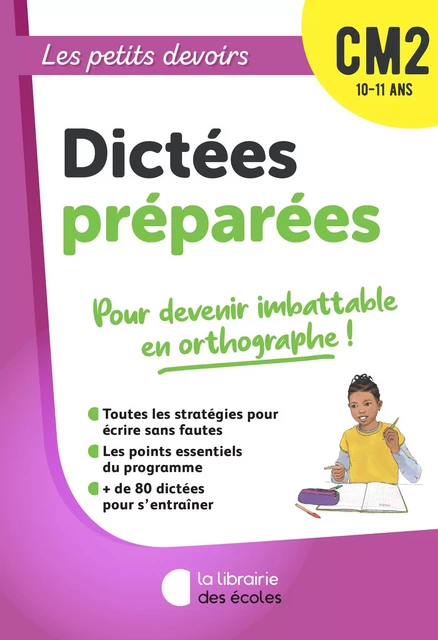 Les Petits Devoirs - Dictées préparées CM2 - Perrine Decker - LIB DES ECOLES