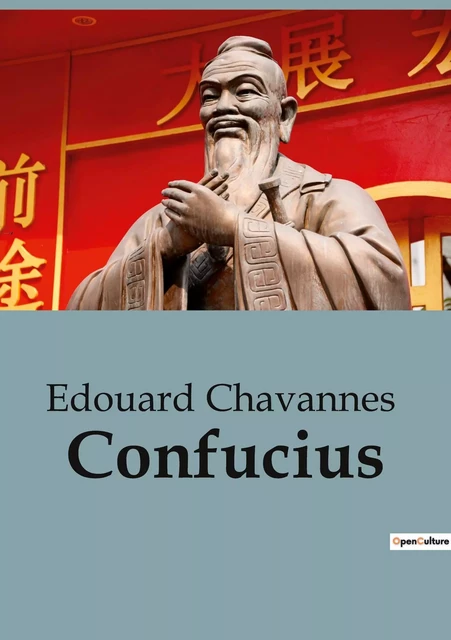 Confucius - Édouard Chavannes - SHS EDITIONS