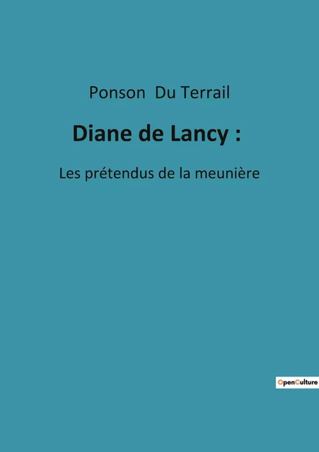 Diane de Lancy : - Ponson Du Terrail - CULTUREA