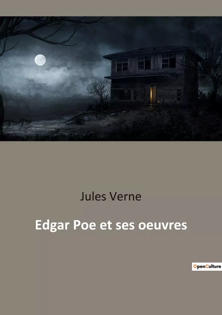 Edgar Poe et ses oeuvres - Jules Verne - CULTUREA