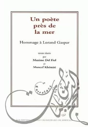 UN POETE PRES DE LA MER. HOMMAGE A LORAND GASPAR