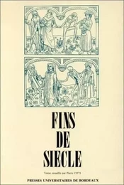 Fins de siècle - [actes du] colloque de Tours, 4-6 juin 1985