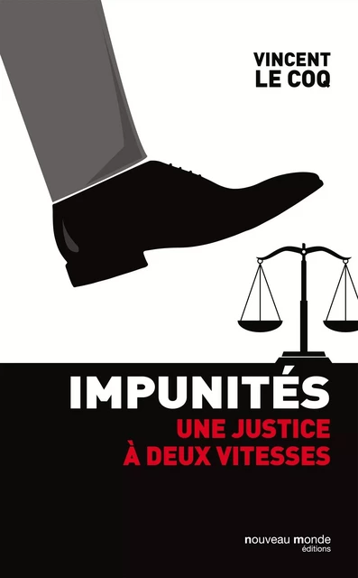 Impunités - Vincent Le Coq - NOUVEAU MONDE