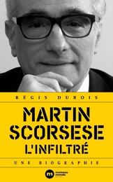 Martin Scorsese, l'infiltré