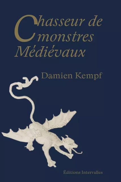 Chasseur de Monstres Médiévaux - Damien Kempf - Intervalles