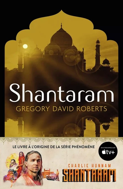 Shantaram - Gregory David Roberts - J'AI LU