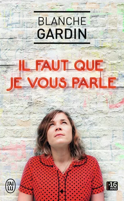 Il faut que je vous parle - Blanche Gardin - J'AI LU