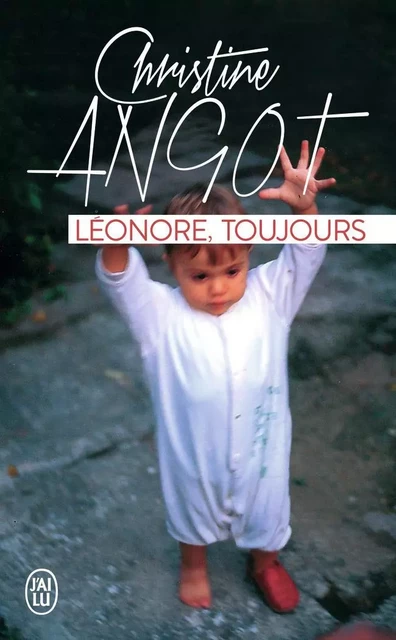 Léonore, toujours - Christine Angot - J'AI LU