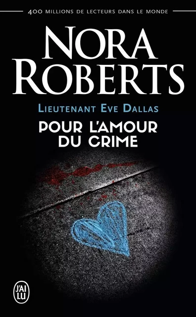 Pour l'amour du crime - Nora Roberts - J'AI LU