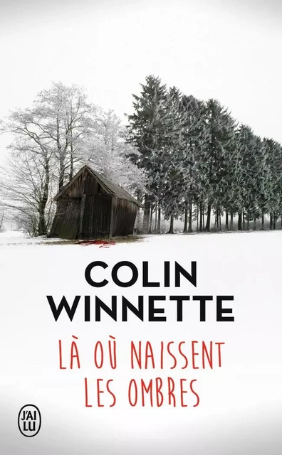 Là où naissent les ombres - Colin Winnette - J'AI LU