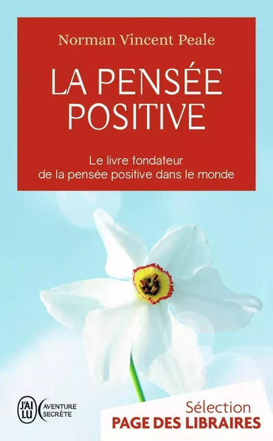 La pensée positive - Norman Vincent Peale - J'AI LU