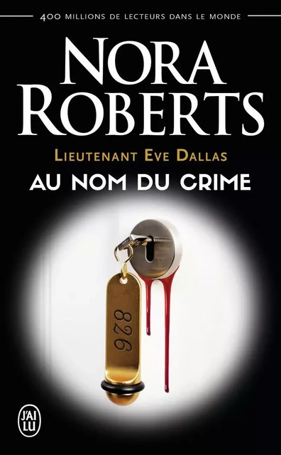 Au nom du crime - Nora Roberts - J'AI LU