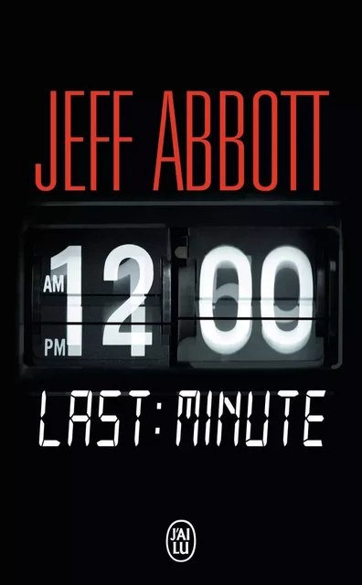 Last Minute - Jeff Abbott - J'AI LU