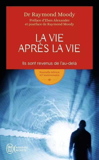 La vie après la vie - Raymond Moody - J'AI LU