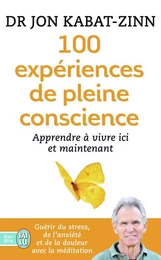 100 expériences de pleine conscience