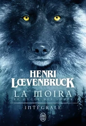 Le cycle des loups - La Moira