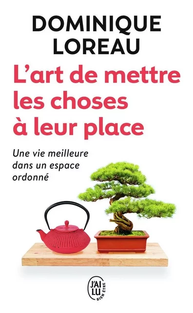 L'art de mettre les choses à leur place - Dominique Loreau - J'AI LU