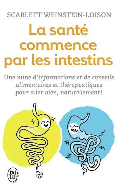 La santé commence par les intestins - Scarlett Weinstein-Loison - J'AI LU