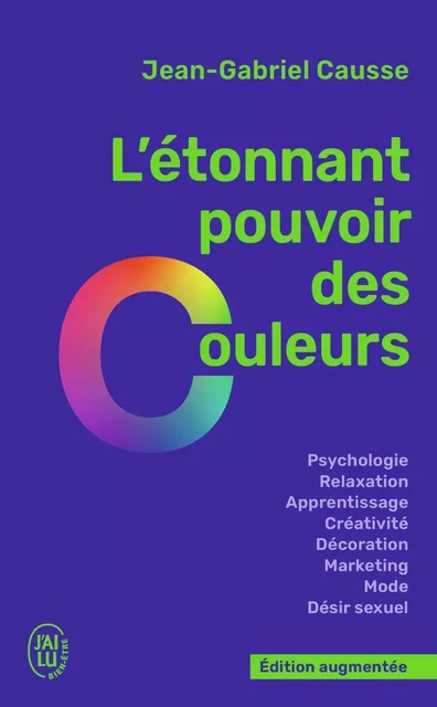 L'étonnant pouvoir des couleurs - Jean-Gabriel Causse - J'AI LU