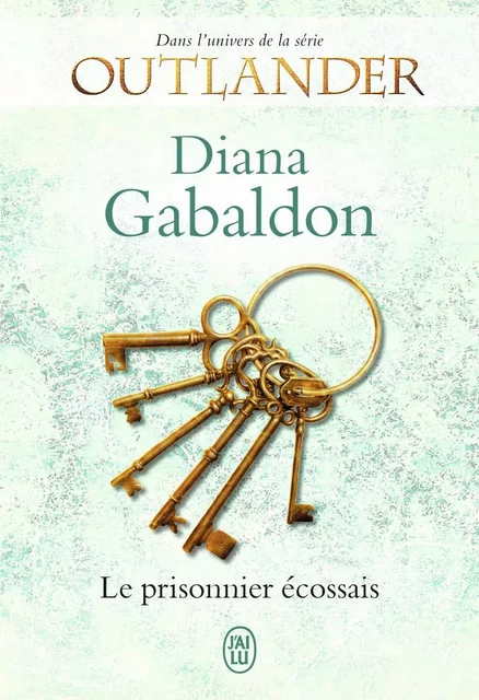 Lord John - Le prisonnier écossais - Diana Gabaldon - J'AI LU