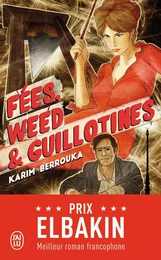 Fées, weed et guillotines