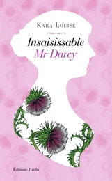 Insaisissable Mr Darcy