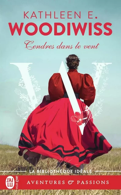 Cendres dans le vent - Kathleen E. Woodiwiss - J'AI LU